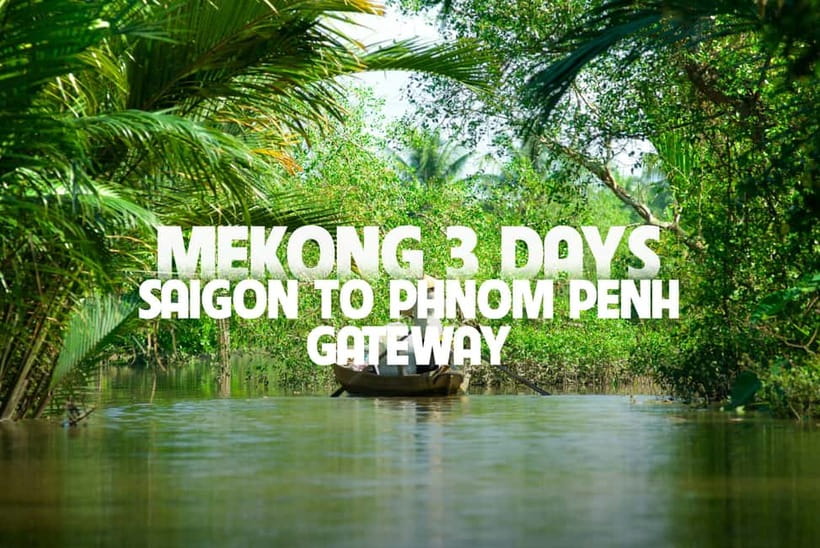 Ho Chi Minh: 3-Day Mekong Delta & Optional Exit to PhnomPenh - Mekong Delta in Three Days: Cai Be, Can Tho, Chau Doc