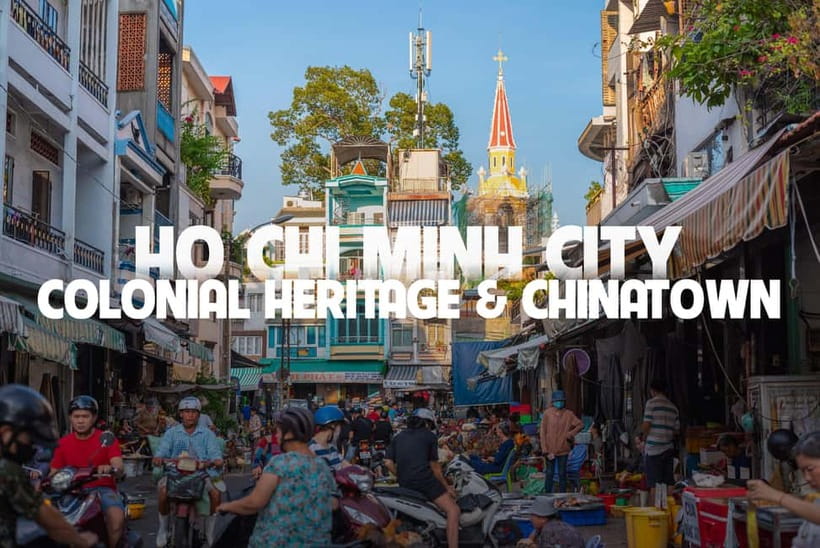 Ho Chi Minh City Tour with Colonial Heritage and Chinatown - Independence Palace and French Colonial Icons: What to Look For